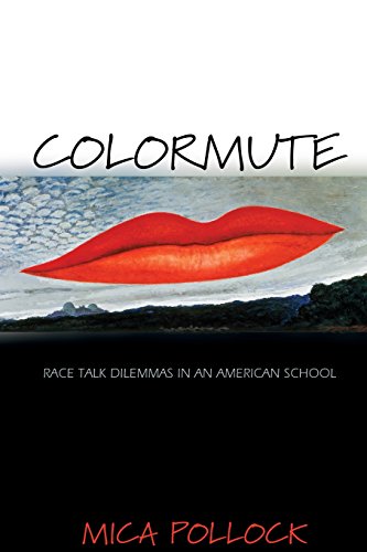 Colormute Race Talk Dilemmas in an American School [Paperback]