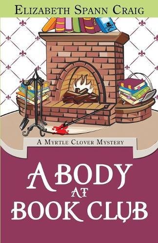 A Body At Book Club (a Myrtle Clover Mystery) (volume 6) [Paperback]