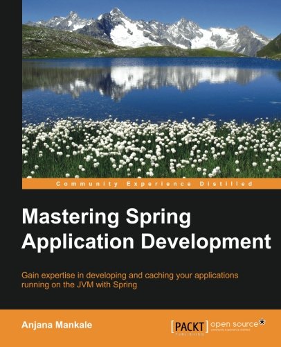 Mastering Spring Application Development [Paperback]
