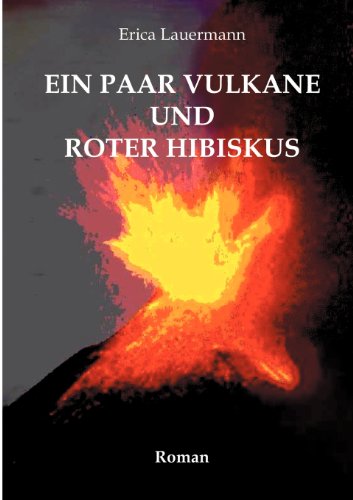 Paar Vulkane und Roter Hibiskus [Paperback]