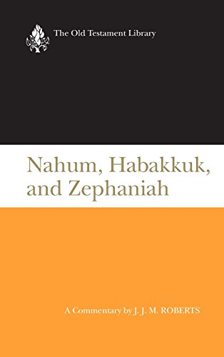 Nahum, Habakkuk, And Zephaniah (otl) ( Us Edition) (old Testament Library) [Hardcover]