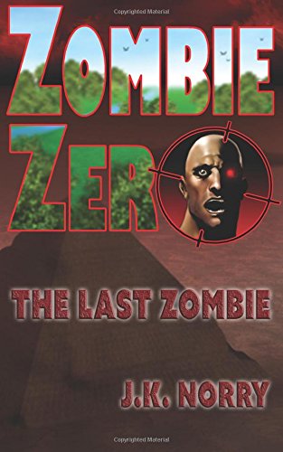 Zombie Zero The Last Zombie [Paperback]