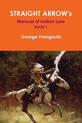 Straight Arrow's Manual Of Indian Lore, Book 1 [Paperback]