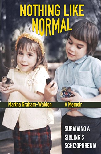 Nothing Like Normal Surviving A Sibling's Schizophrenia [Paperback]