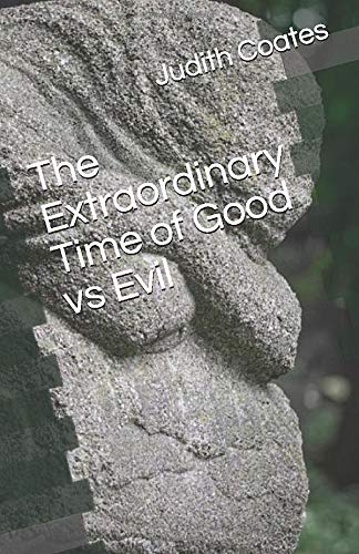 Extraordinary Time of Good vs Evil [Paperback]