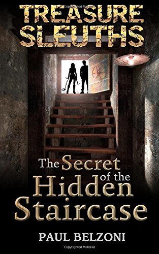 Secret of the Hidden Staircase (Treasure Sleuths Book 5) [Paperback]