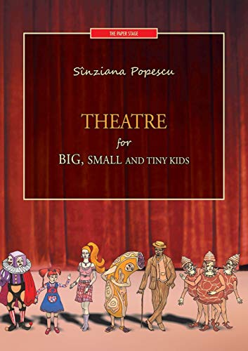 Theatre For Big, Small And Tiny Kids [Paperback]