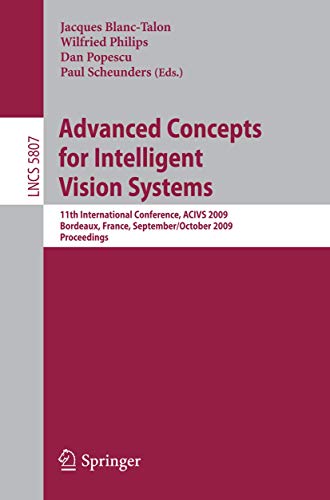 Advanced Concepts for Intelligent Vision Systems 11th International Conference, [Paperback]