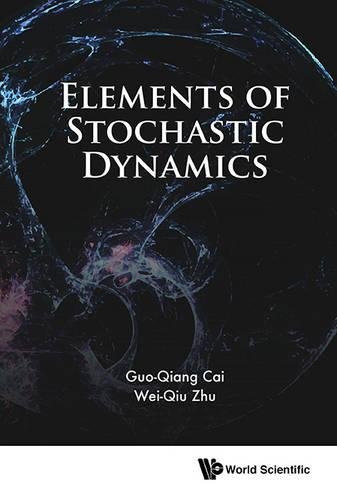 Elements Of Stochastic Dynamics [Hardcover]