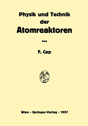 Physik und Technik der Atomreaktoren [Paperback]