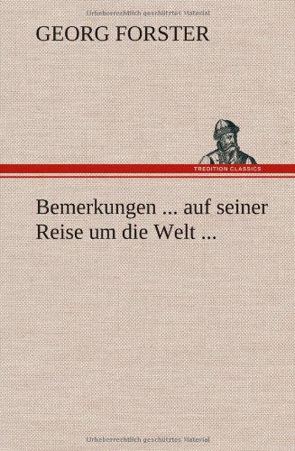 Bemerkungen Auf Seiner Reise Um Die Welt [Hardcover]