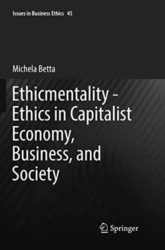 Ethicmentality - Ethics in Capitalist Economy, Business, and Society [Paperback]