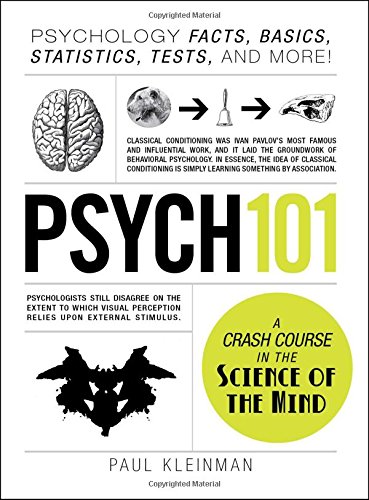 Psych 101 Psychology Facts, Basics, Statistics, Tests, and More [Hardcover]