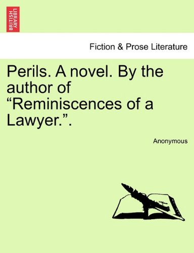 Perils a Novel by the Author of Reminiscences of a Lawyer [Paperback]