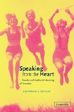 Speaking from the Heart Gender and the Social Meaning of Emotion [Paperback]