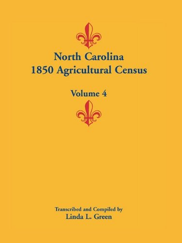 North Carolina 1850 Agricultural Census  Volume 4 [Paperback]