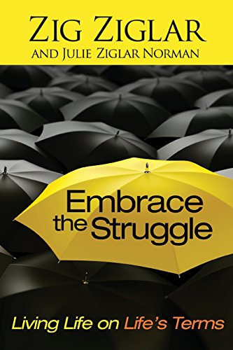 Embrace the Struggle Living Life on Life&39s Terms [Paperback]