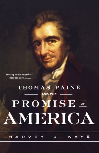 Thomas Paine and the Promise of America A History &amp Biography [Paperback]