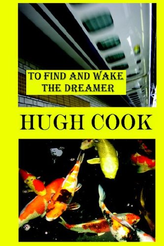 To Find And Wake The Dreamer [Paperback]