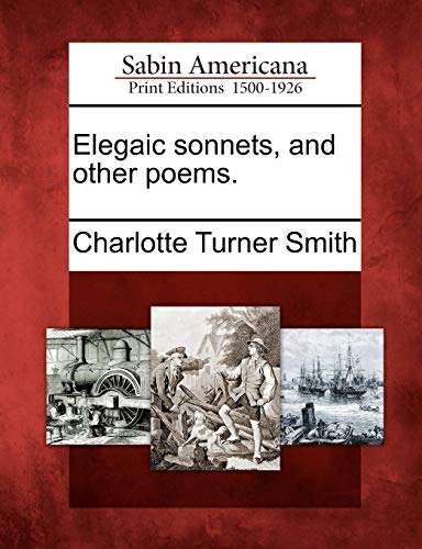 Elegaic Sonnets, and Other Poems [Paperback]