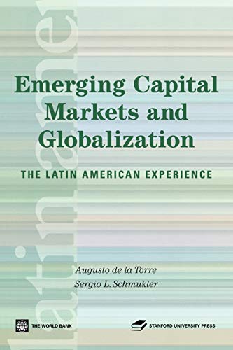 Emerging Capital Markets and Globalization The Latin American Experience [Paperback]