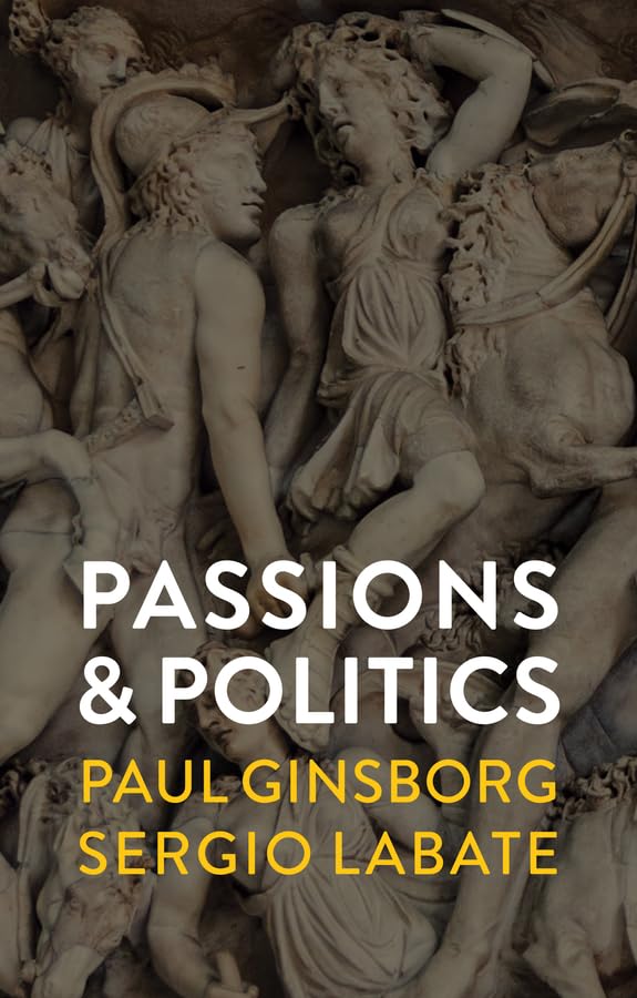 Passions and Politics [Paperback]