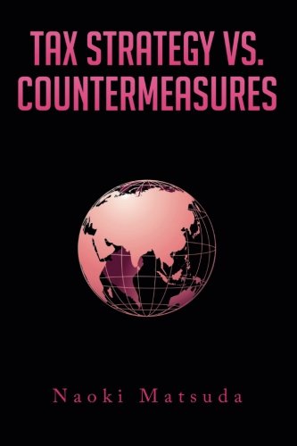 Tax Strategy Vs. Countermeasures [Paperback]