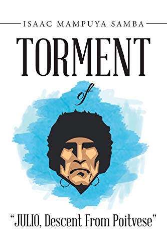 Torment Of  julio, Descent From Poitvese  [Paperback]