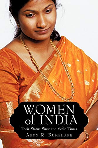 Women Of India Their Status Since The Vedic Times [Paperback]