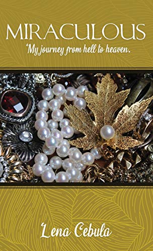 Miraculous  My Journey from Hell to Heaven [Hardcover]