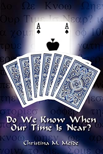 Do We Know When Our Time Is Near [Paperback]
