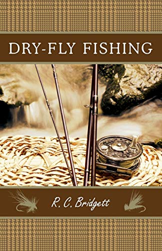 Dry-Fly Fishing  A Guide with a Scottish Perspective [Paperback]