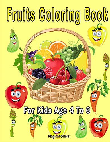 Fruits Coloring Book For Kids Age 4 To 6 [Paperback]