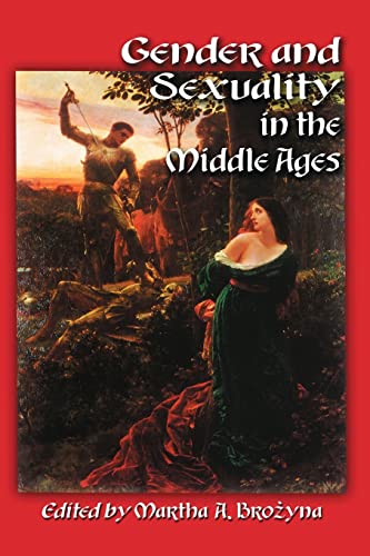 Gender and Sexuality in the Middle Ages A Medieval Source Document Reader [Paperback]