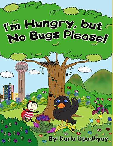 I'm Hungry, but No Bugs Please [Paperback]