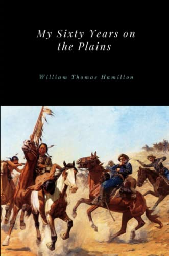 My Sixty Years on the Plains [Paperback]