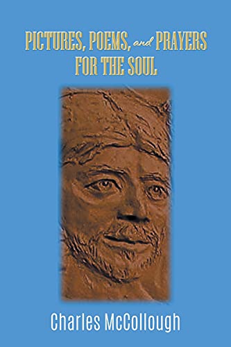 Pictures, Poems, and Prayers Fo the Soul [Paperback]