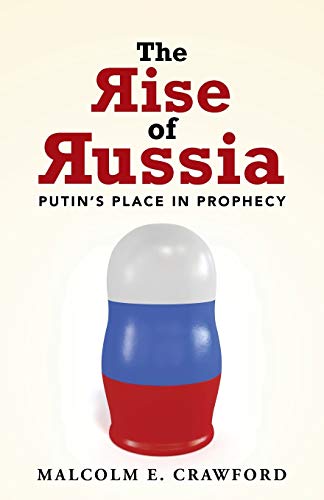 Rise of Russia  Putin's Place in Prophecy [Paperback]