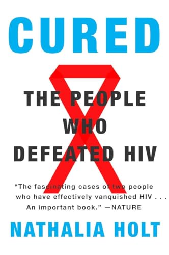 Cured The People Who Defeated HIV [Paperback]