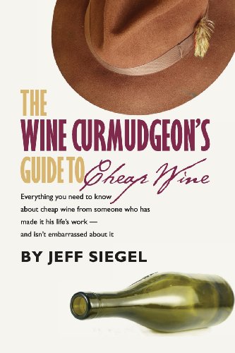 The Wine Curmudgeon's Guide To Cheap Wine [Paperback]
