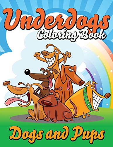 Underdogs Coloring Book (Dogs and Pups) [Paperback]