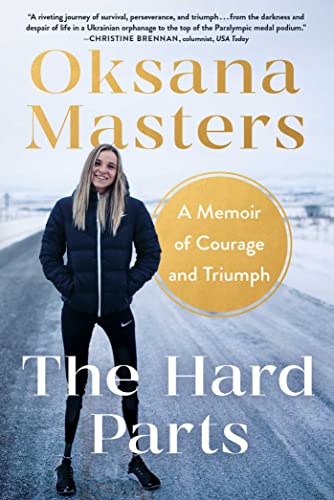The Hard Parts A Memoir of Courage and Triumph [Hardcover]