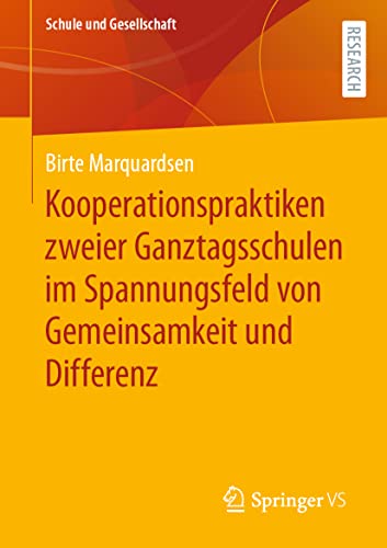 Kooperationspraktiken zweier Ganztagsschulen im Spannungsfeld von Gemeinsamkeit  [Paperback]