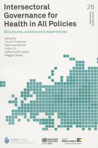 Intersectoral Governance for Health In All Policies Structures, Actions and Exp [Paperback]