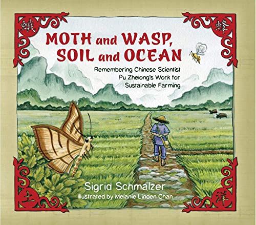 Moth and Wasp, Soil and Ocean Remembering Chinese Scientist Pu Zhelong's Work f [Paperback]