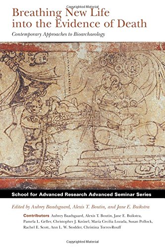 Breathing New Life Into The Evidence Of Death Contemporary Approaches To Bioarc [Paperback]