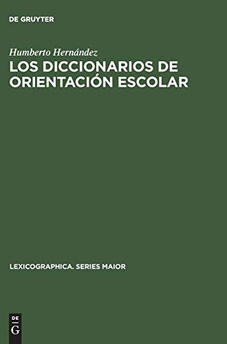 Diccionarios de Orientacin Escolar  Contribucin Al Estudio de la Lexicografa [Hardcover]