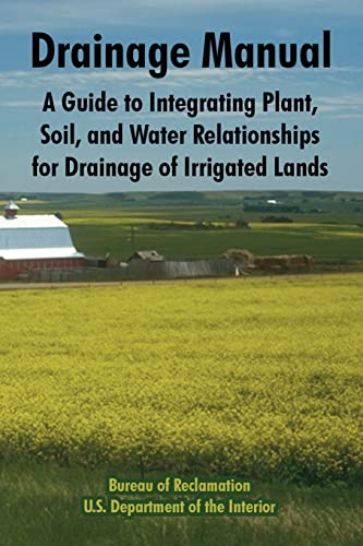 Drainage Manual A Guide To Integrating Plant, Soil, And Water Relationships For [Paperback]