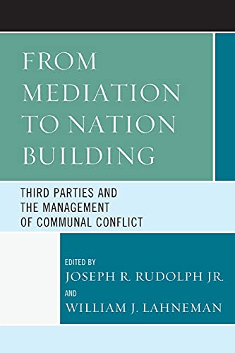 From Mediation to Nation-Building Third Parties and the Management of Communal  [Paperback]
