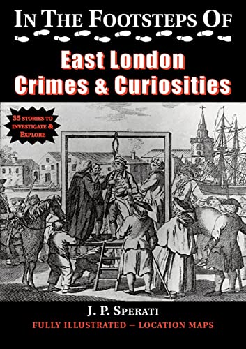 In The Footsteps Of East London Crime & Curiosities